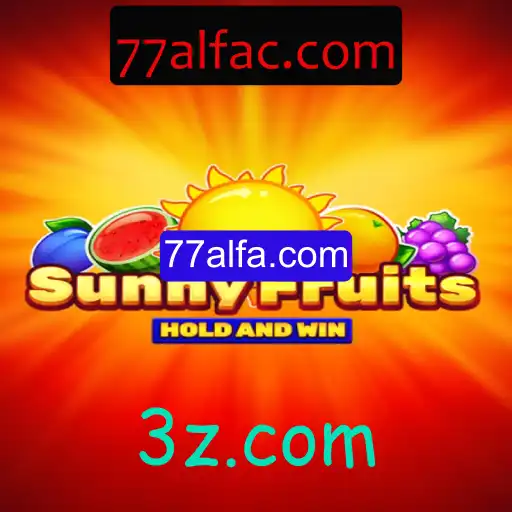 Descubra o Mundo de SunnyFruits: O Jogo Vibrante da 77alfa.com